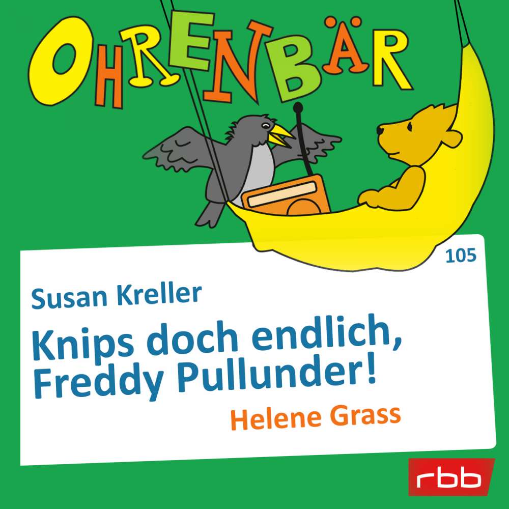 Cover von Ohrenbär - Folge 105 - Knips doch endlich, Freddy Pullunder!