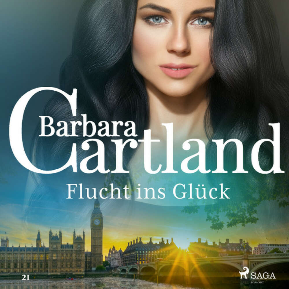 Cover von Barbara Cartland Hörbücher - Flucht ins Glück (Die zeitlose Romansammlung von Barbara Cartland 21)