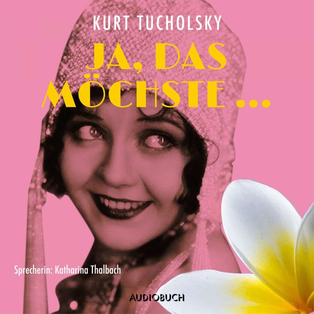 Cover von Kurt Tucholsky - Ja, das möchste...