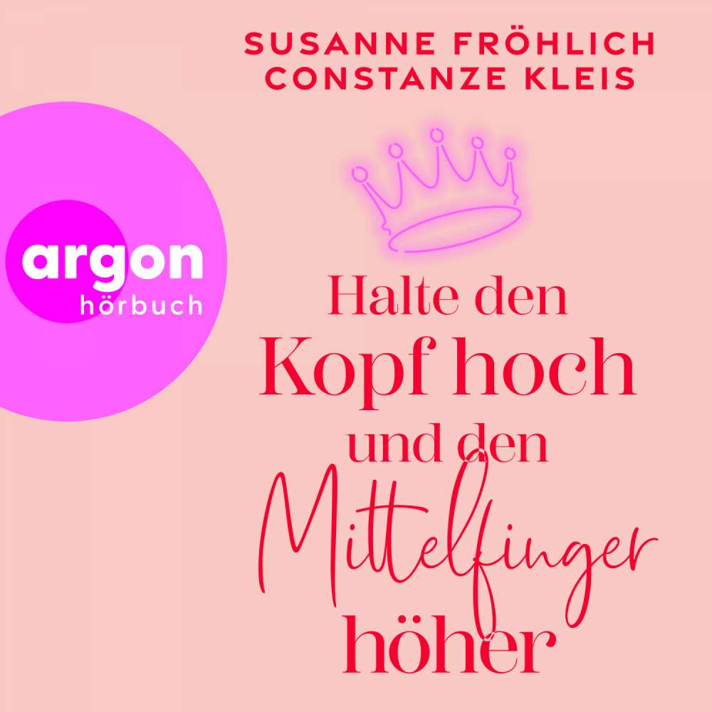 Cover von Susanne Fröhlich - Halte den Kopf hoch und den Mittelfinger höher