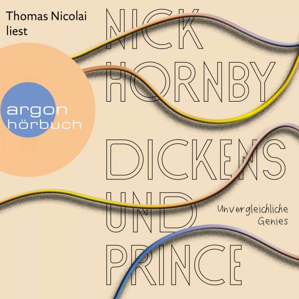 Cover von Nick Hornby - Dickens und Prince - Unvergleichliche Genies