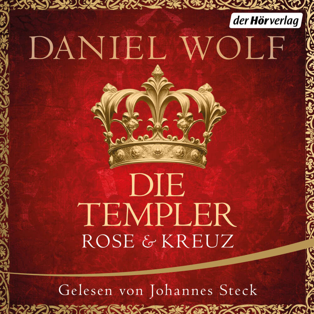 Cover von Daniel Wolf - Die Templer. Rose und Kreuz