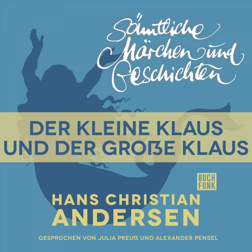 Cover von Hans Christian Andersen - H. C. Andersen: Sämtliche Märchen und Geschichten - Der kleine Klaus und der große Klaus