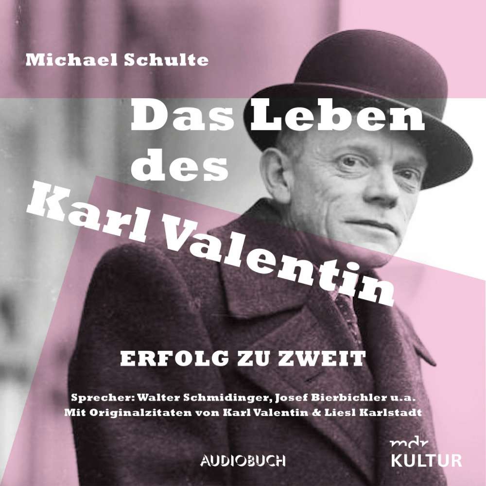 Cover von Michael Schulte - Das Leben des Karl Valentin - Erfolg zu zweit