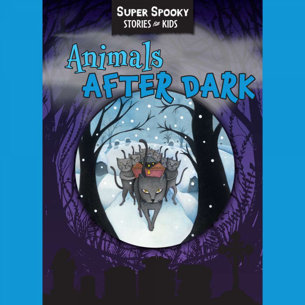 Cover von Sequoia Children's Publishing - Super Spooky Stories for Kids - Animals After Dark