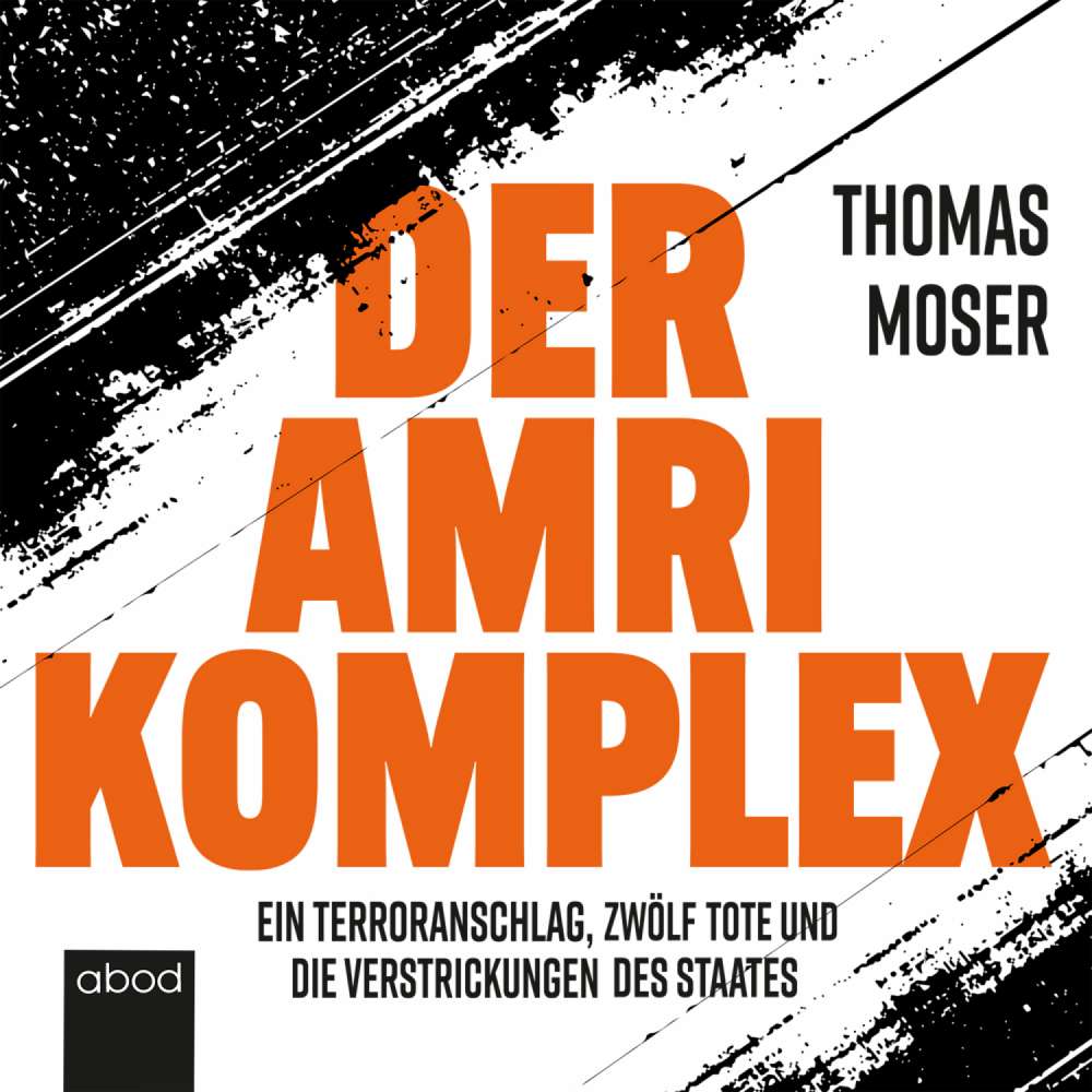 Cover von Thomas Moser - Der Amri-Komplex - Ein Terroranschlag, zwölf Tote und die Verstrickungen des Staates