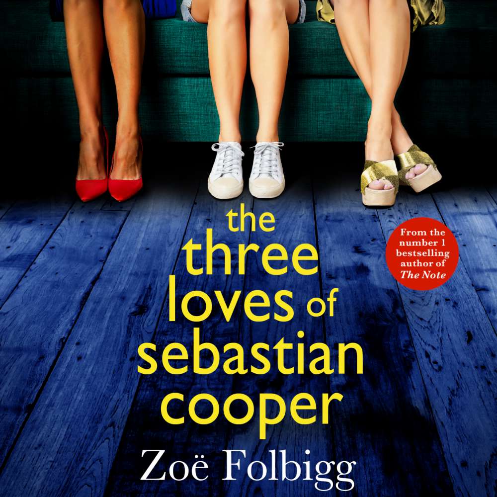 Cover von Zoë Folbigg - The Three Loves of Sebastian Cooper - The BRAND NEW unforgettable, page-turning novel of love, betrayal, family from Zoë Folbigg for 2022
