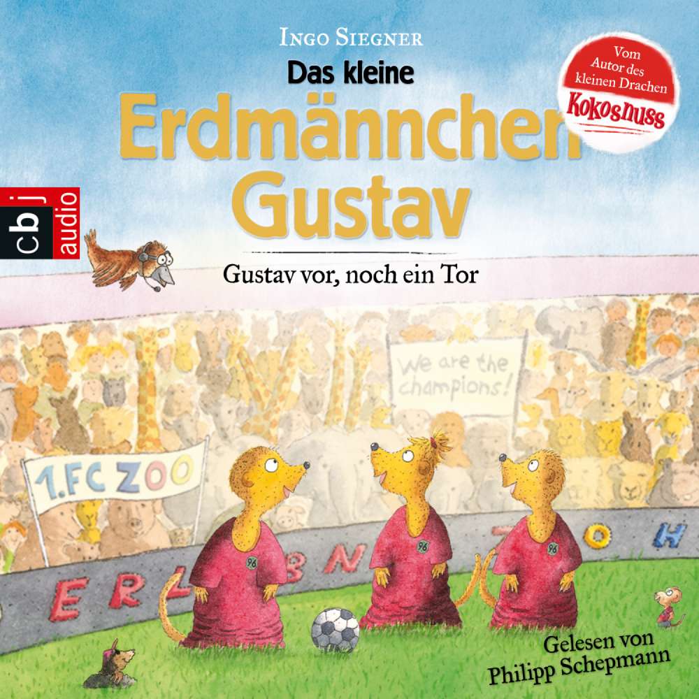 Cover von Ingo Siegner - Gustav vor, noch ein Tor! - Ein Erdmännchen-Fußball-Abenteuer