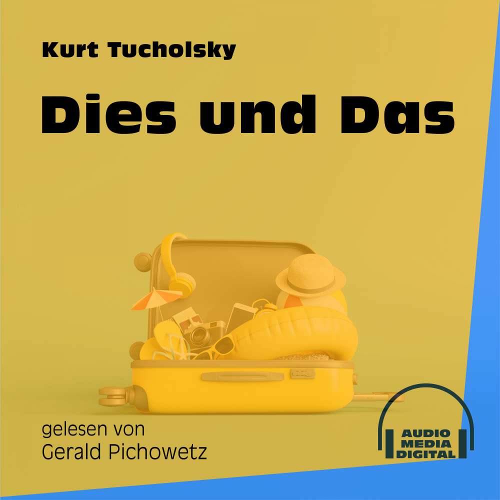 Cover von Kurt Tucholsky - Dies und Das