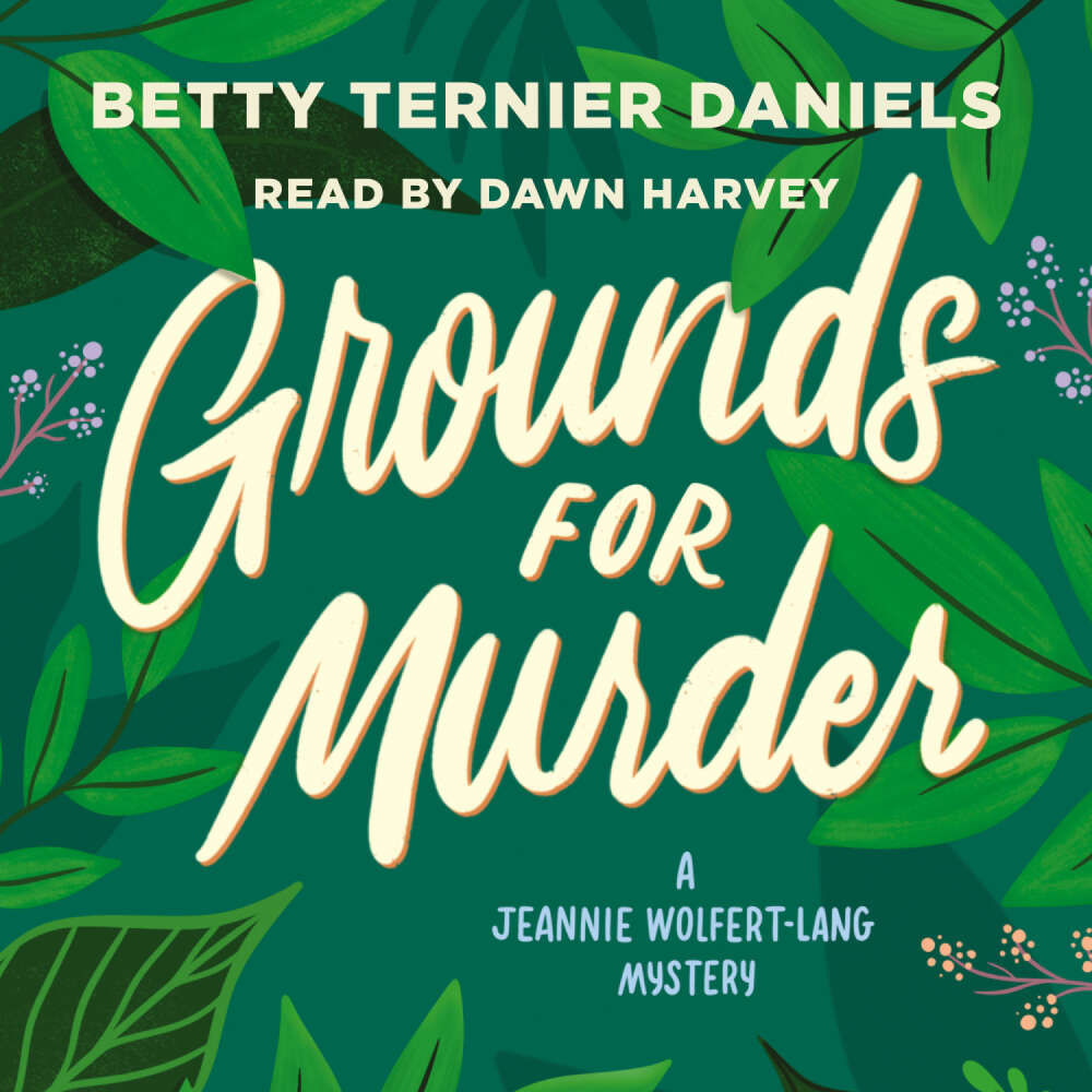 Cover von Betty Ternier Daniels - Grounds for Murder - A Jeannie Wolfert-Lang Mystery