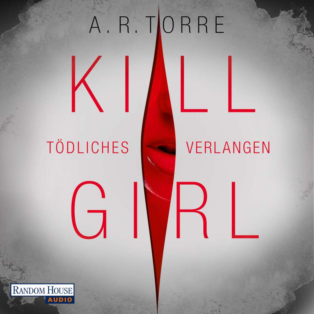Cover von A.R. Torre - Kill Girl - Tödliches Verlangen