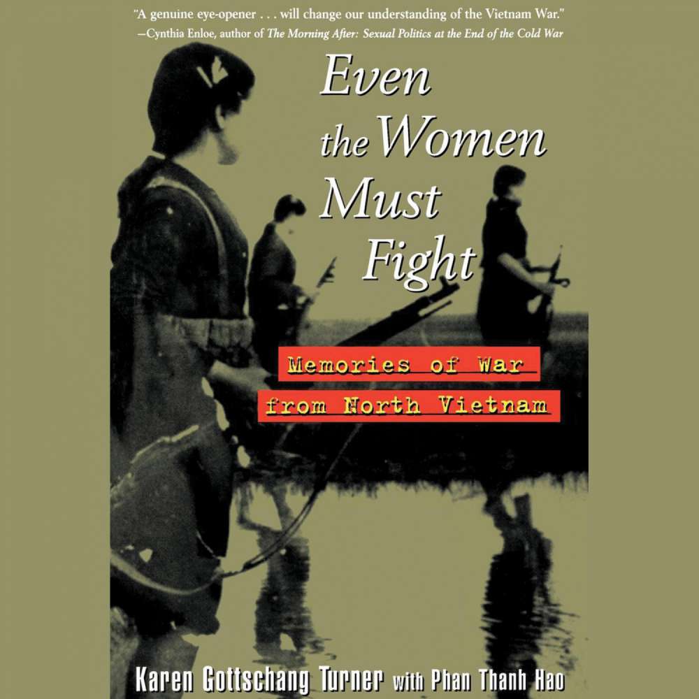Cover von Karen Gottschang Turner - Even the Women Must Fight - Memories of War from North Vietnam