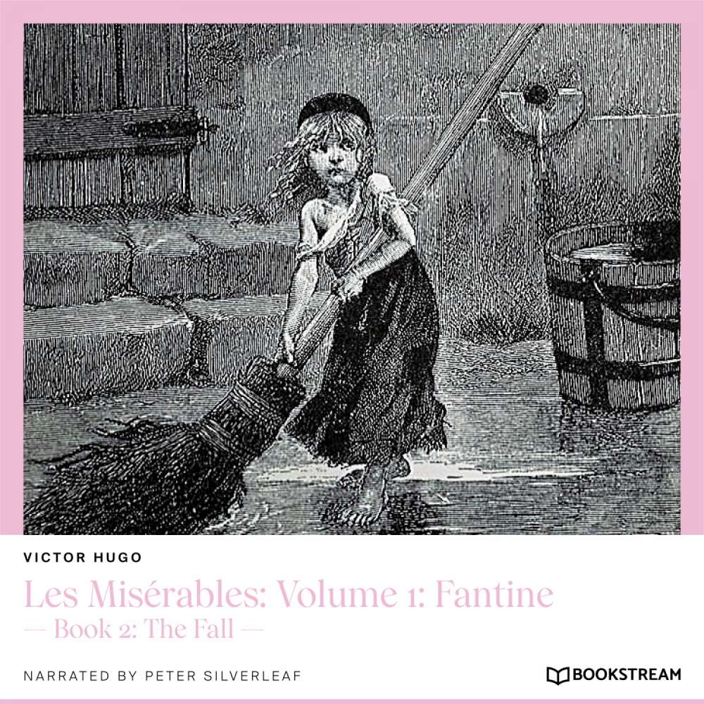 Cover von Victor Hugo - Les Misérables: Volume 1: Fantine - Book 2: The Fall