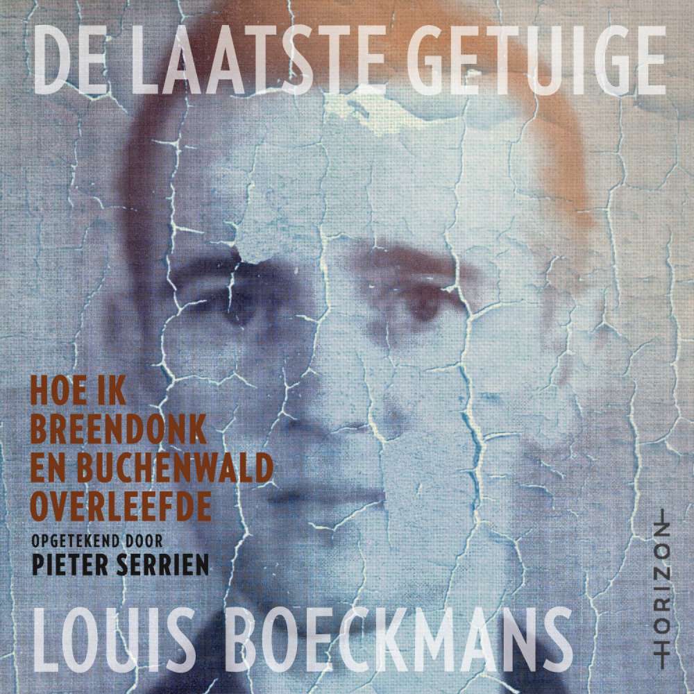 Cover von Pieter Serrien - De laatste getuige - Hoe ik Breendonk en Buchenwald overleefde