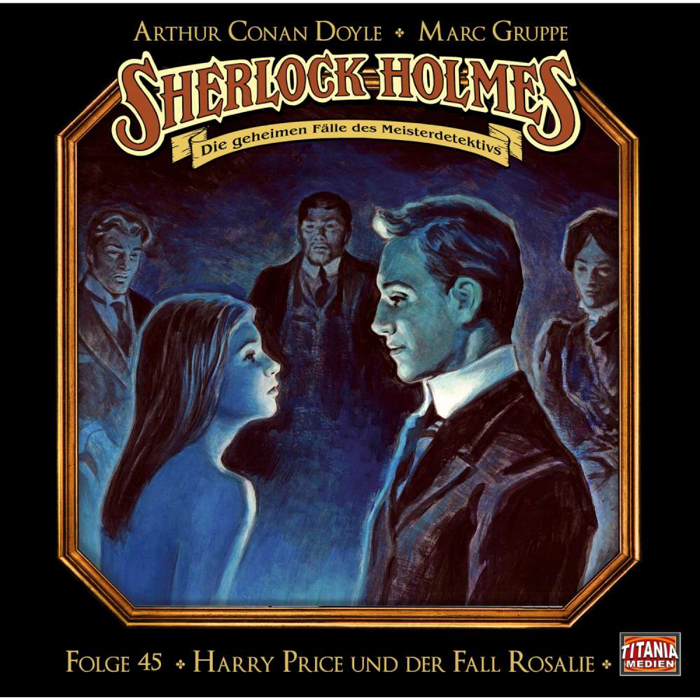 Cover von Sherlock Holmes - Die geheimen Fälle des Meisterdetektivs - Folge 45 - Harry Price und der Fall Rosalie