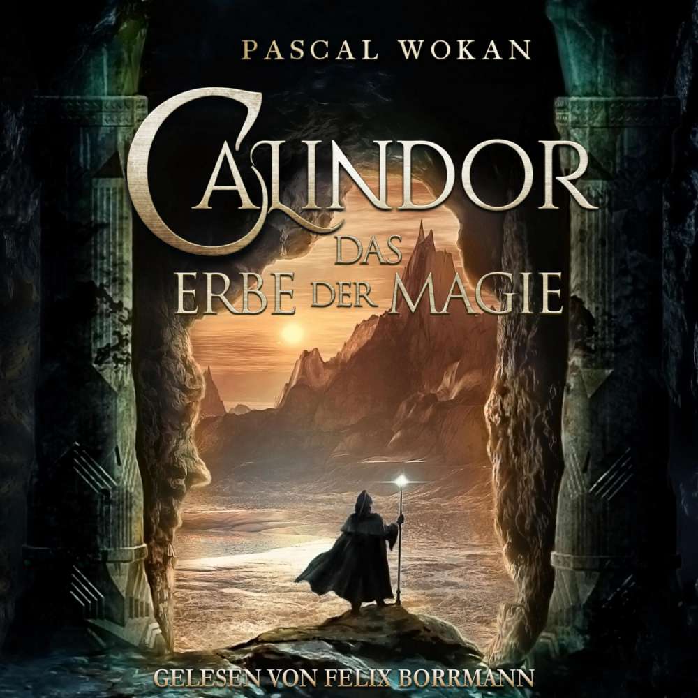 Cover von Pascal Wokan - Calindor - Band 1 - Calindor: Das Erbe der Magie