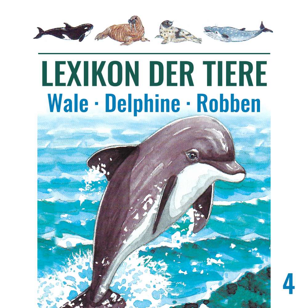 Cover von Lexikon der Tiere - Folge 4 - Wale - Delphine - Robben