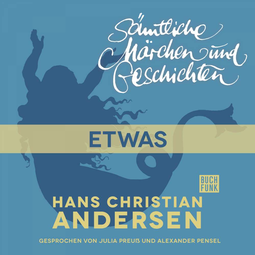 Cover von Hans Christian Andersen - H. C. Andersen: Sämtliche Märchen und Geschichten - Etwas