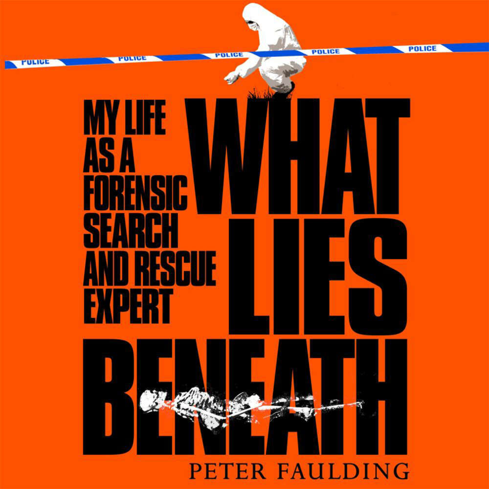 Cover von Peter Faulding - What Lies Beneath - My life as a forensic search and rescue expert