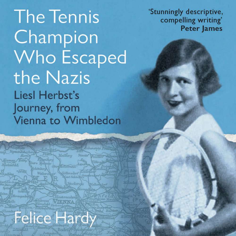 Cover von Felice Hardy - The Tennis Champion Who Escaped the Nazis - Liesl Herbst's Journey, from Vienna to Wimbledon