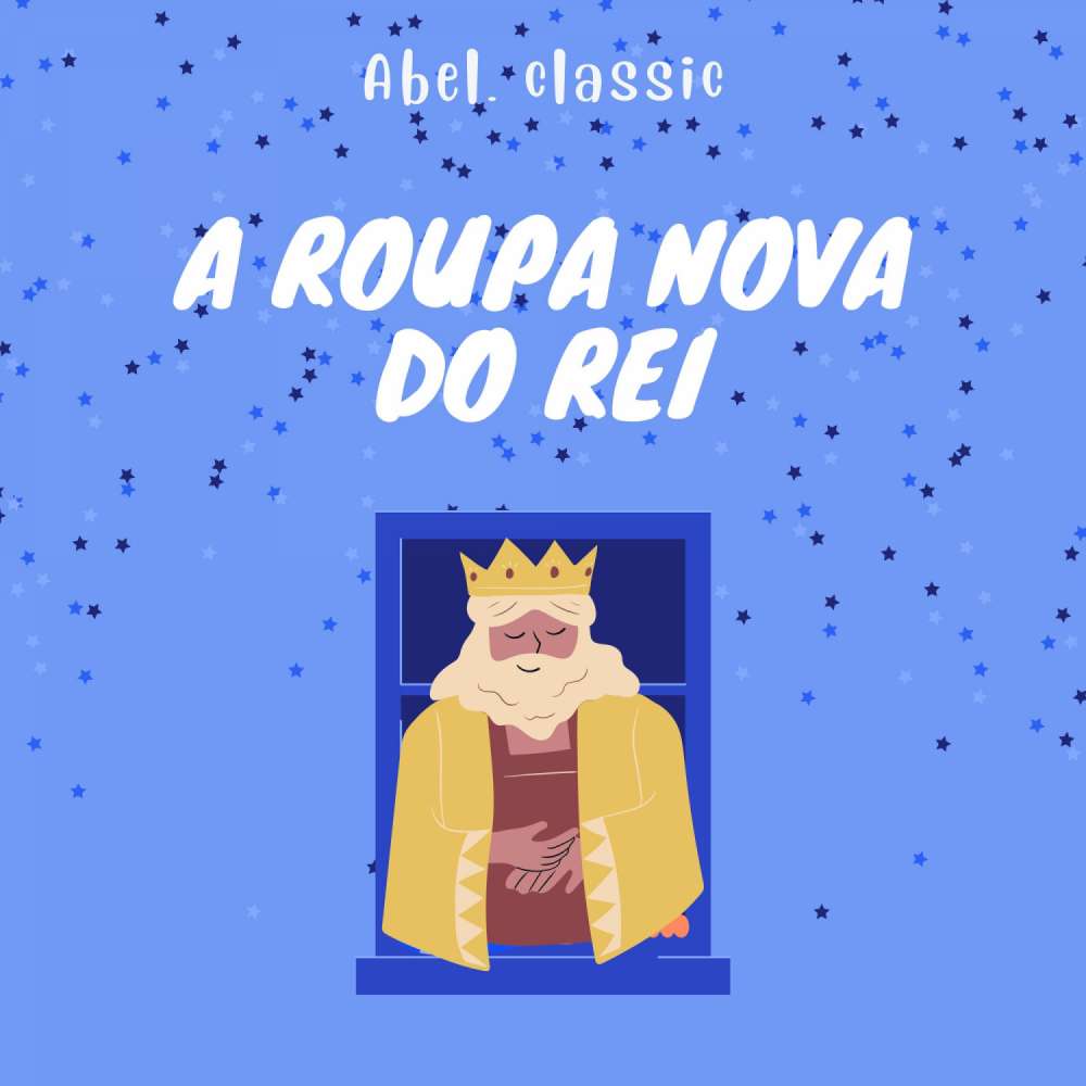 Cover von Abel Classics - A Roupa Nova do Rei