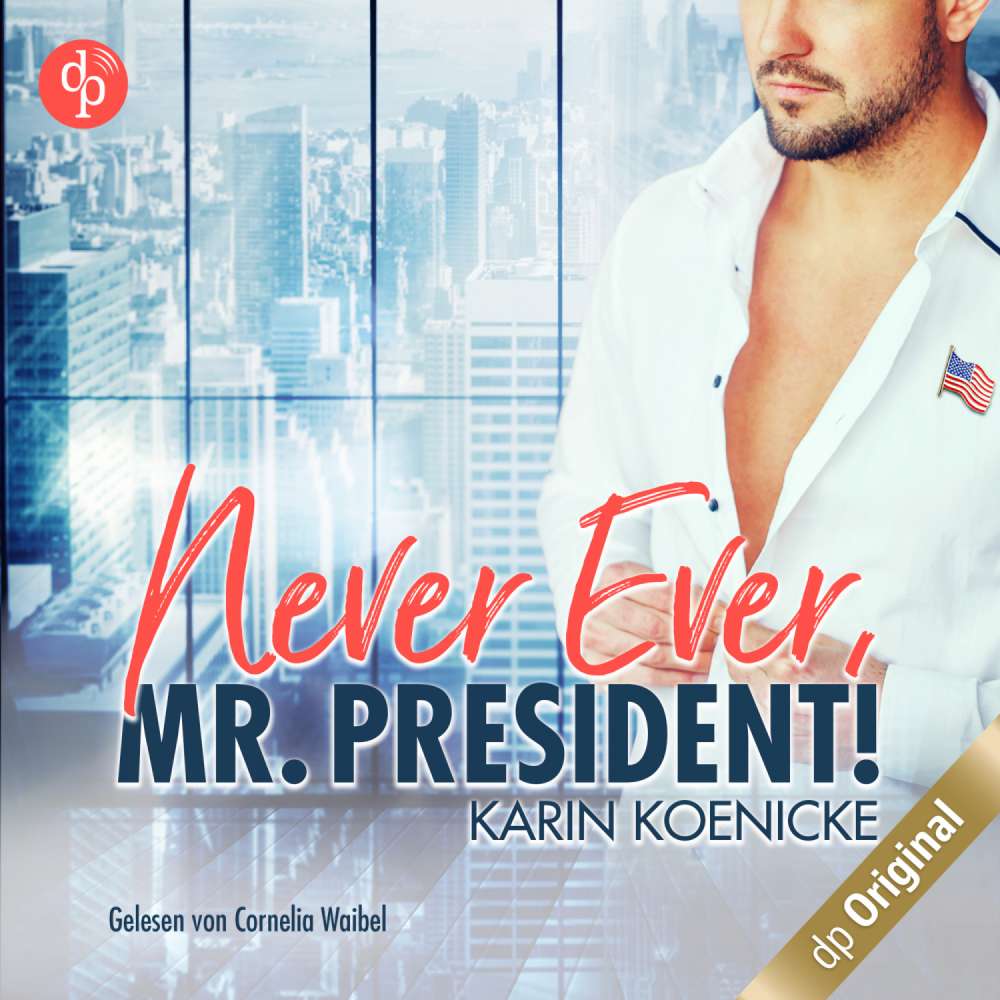 Cover von Karin Koenicke - Never ever, Mr. President!