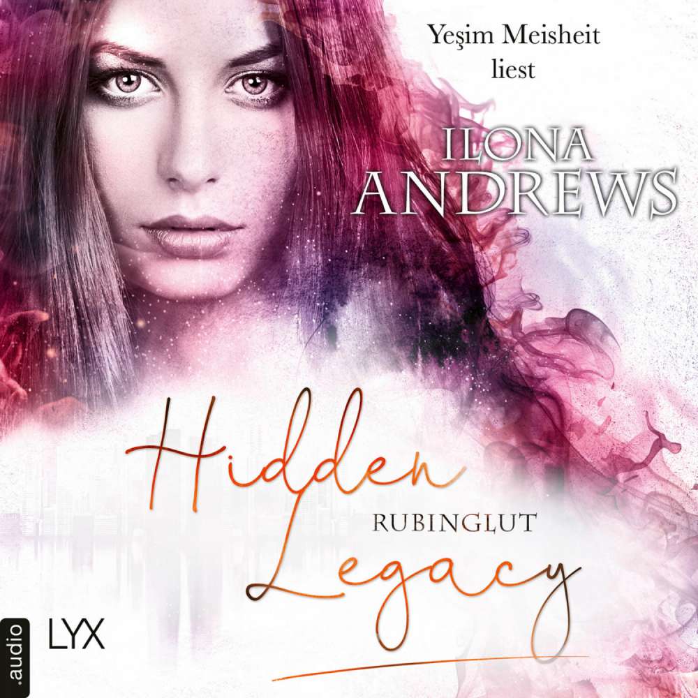 Cover von Ilona Andrews - Hidden Legacy - Nevada-Baylor-Serie - Teil 6 - Rubinglut