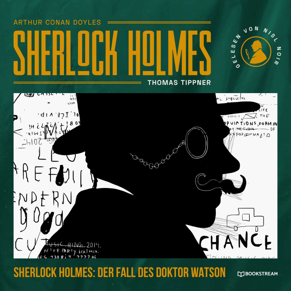Cover von Arthur Conan Doyle - Sherlock Holmes - Die neuen Kriminalgeschichten - Band 43 - Sherlock Holmes: Der Fall des Doktor Watson