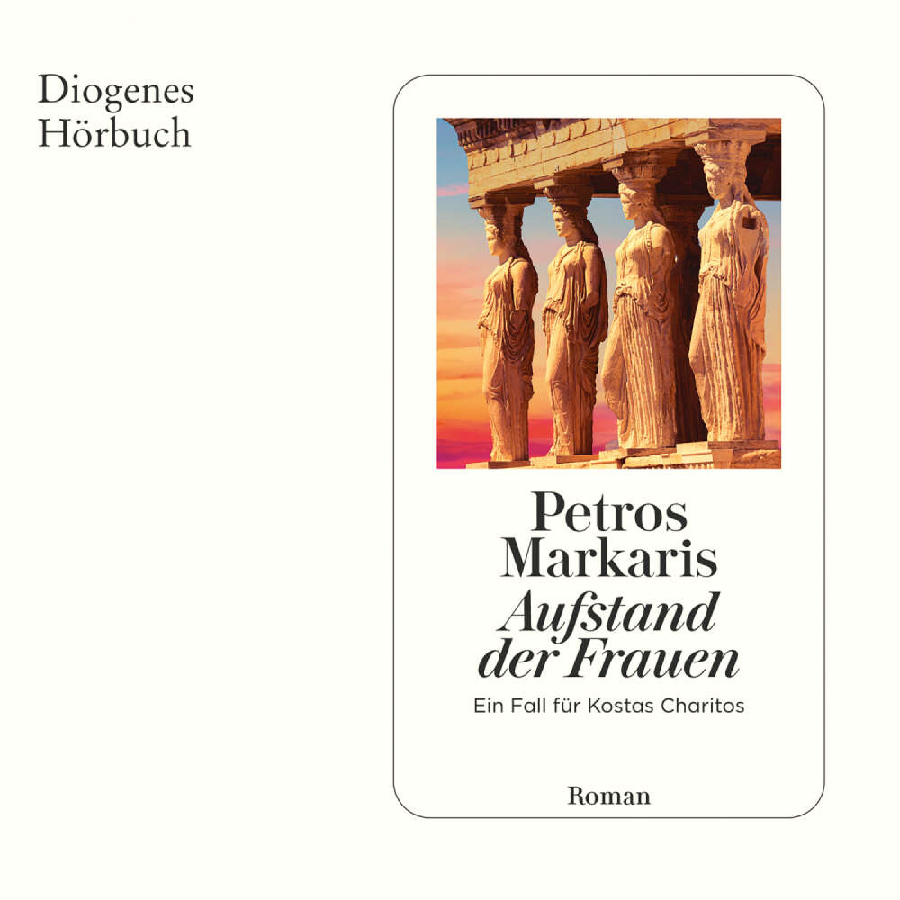 Cover von Petros Markaris - Kostas Charitos - Ein Fall für Kostas Charitos - Band 15 - Aufstand der Frauen