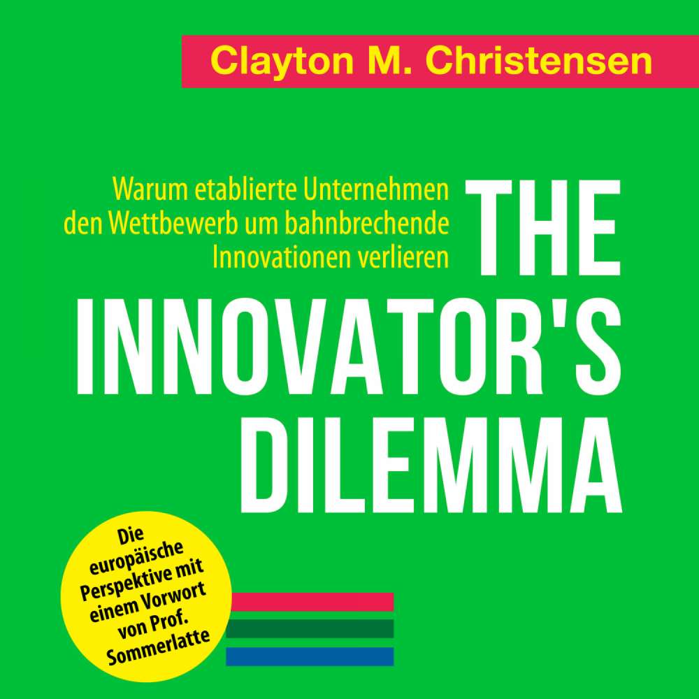 Cover von Clayton M. Christensen - The Innovator's Dilemma - Warum etablierte Unternehmen den Wettbewerb um bahnbrechende Innovationen verlieren