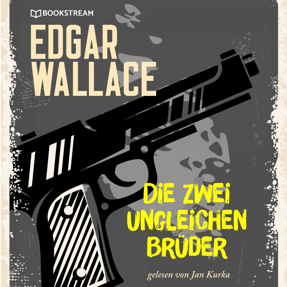 Cover von Edgar Wallace - Die zwei ungleichen Brüder