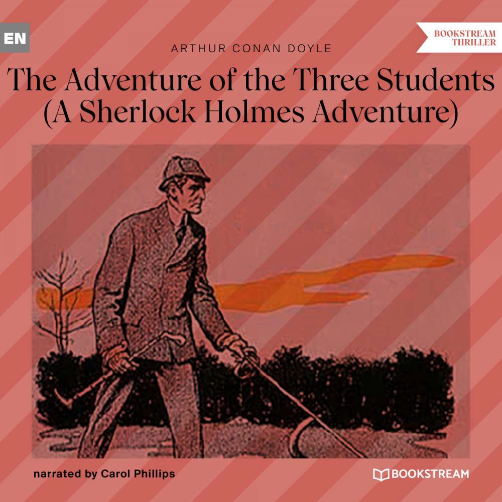 Cover von Sir Arthur Conan Doyle - The Adventure of the Three Students - A Sherlock Holmes Adventure