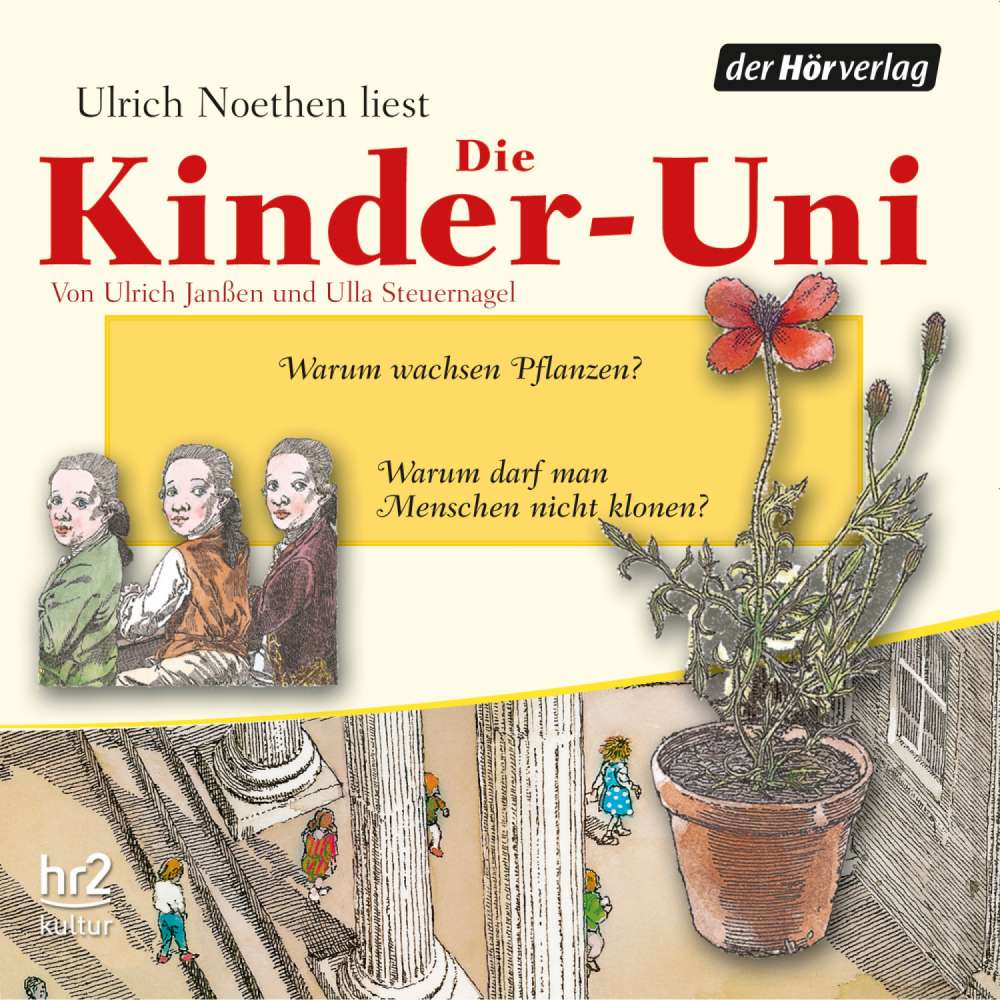 Cover von Ulrich Janßen - Die Kinder-Uni - Forscher erklären die Rätsel der Welt - Warum darf man Menschen nicht klonen? - Warum wachsen Pflanzen?