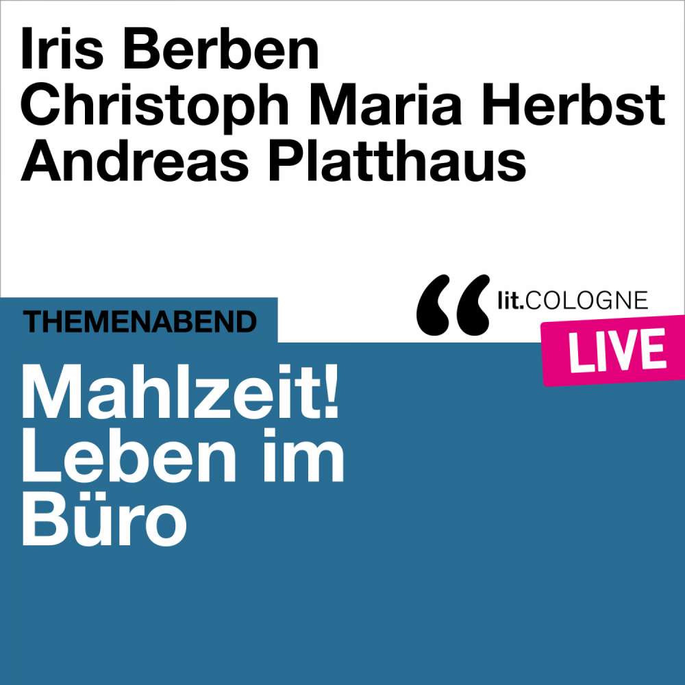 Cover von Iris Berben - Mahlzeit! Leben im Büro - lit.COLOGNE live