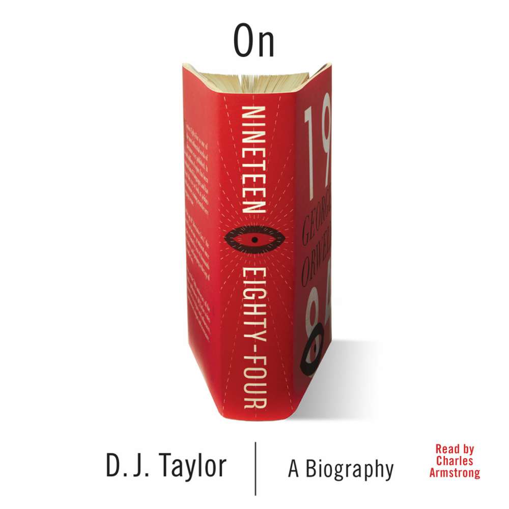 Cover von D. J. Taylor - Books About Books - A Biography - Book 1 - On Nineteen Eighty-Four