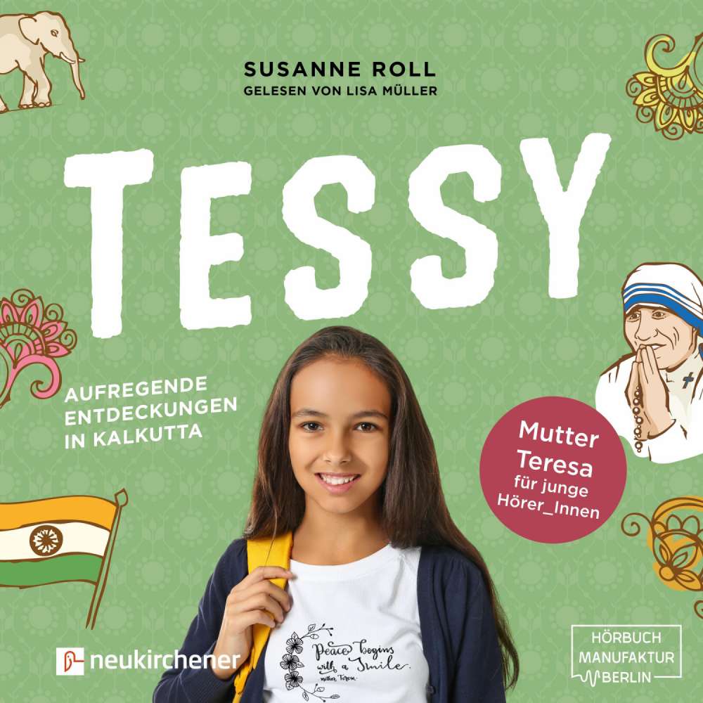 Cover von Susanne Roll - Tessy - Aufregende Entdeckungen in Kalkutta - Mutter Teresa für junge Leser_Innen
