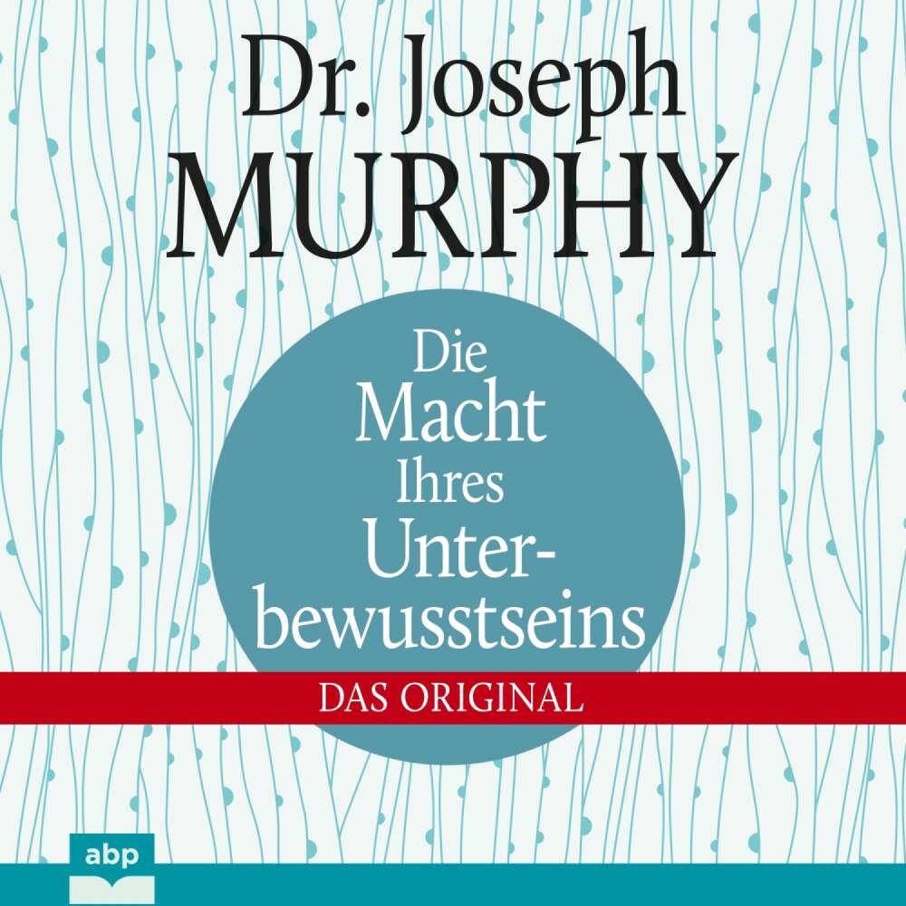 Cover von Joseph Murphy - Die Macht Ihres Unterbewusstseins - Das Original