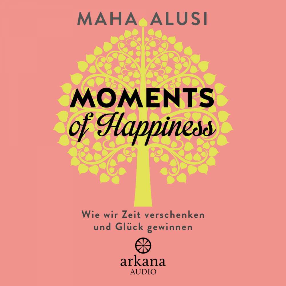 Cover von Maha Alusi - Moments of Happiness - Wie wir Zeit verschenken und Glück gewinnen