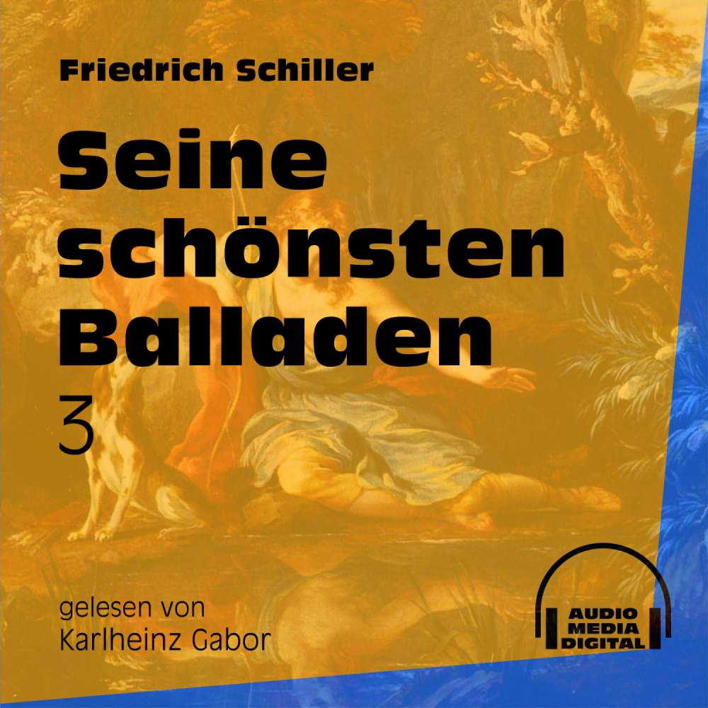 Cover von Friedrich Schiller - Seine schönsten Balladen 3