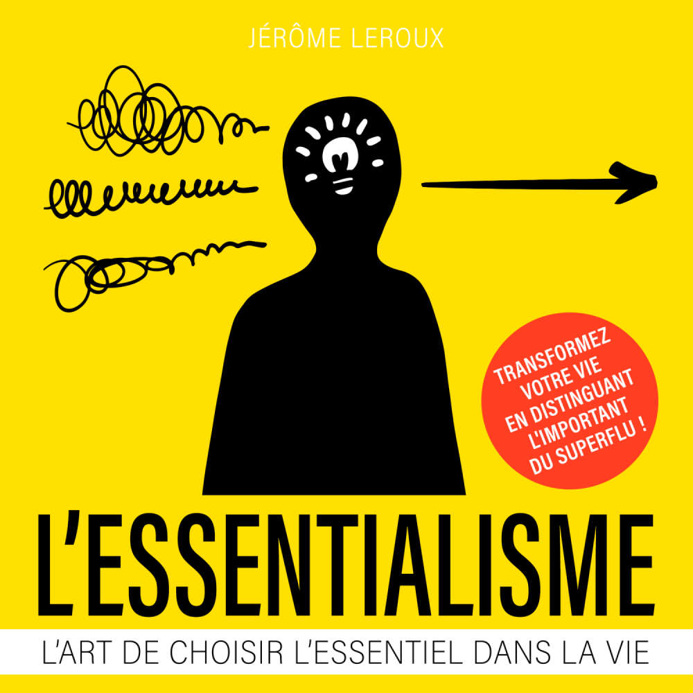 Cover von Jérôme Leroux - L'essentialisme - L'art de choisir l'essentiel dans la vie