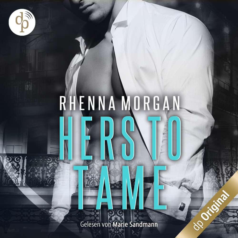 Cover von Rhenna Morgan - Haven Brotherhood Spin-off - Band 2 - NOLA Knights - Hers to Tame