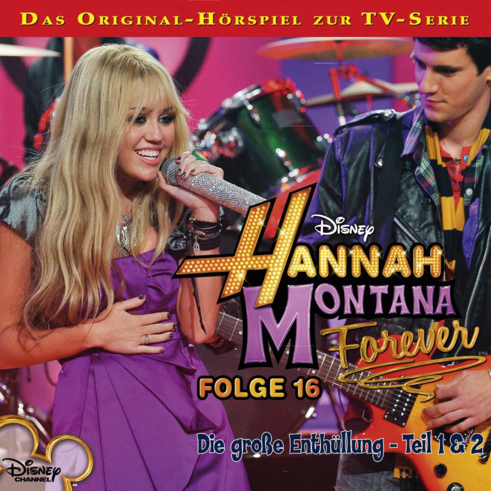 Cover von Hannah Montana Hörspiel - Folge 16 - Die große Enthüllung Teil 1 & Teil 2
