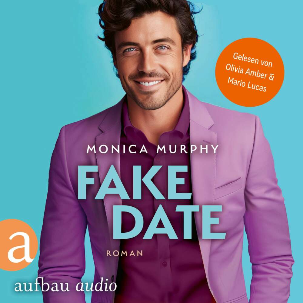 Cover von Monica Murphy - Die Dating Serie - Band 2 - Fake Date