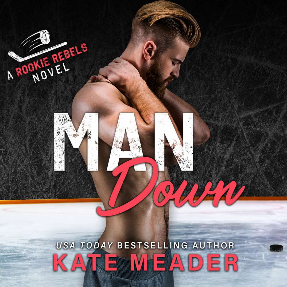 Cover von Kate Meader - Rookie Rebels - Book 3 - Man Down