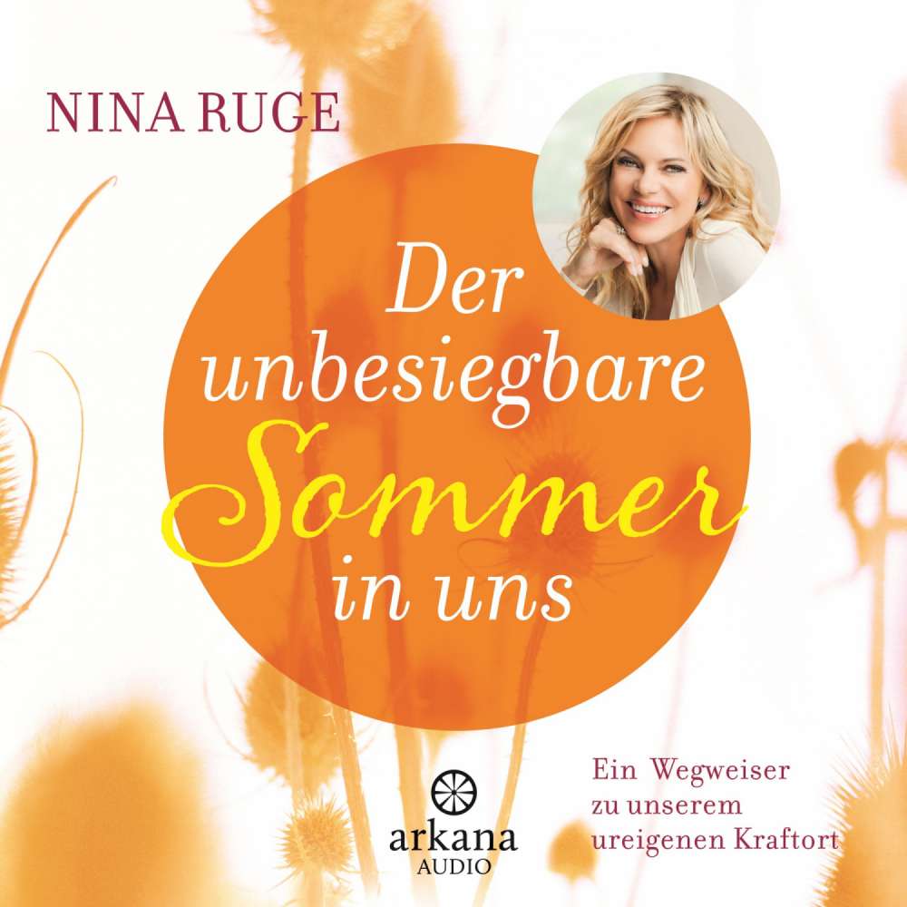 Cover von Nina Ruge - Der unbesiegbare Sommer in uns - Ein Wegweiser zu unserem ureigenen Kraftort