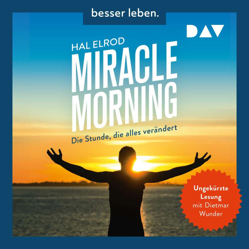 Cover von Hal Elrod - Miracle Morning. Die Stunde, die alles verändert. Erweiterte und aktualisierte Neuausgabe