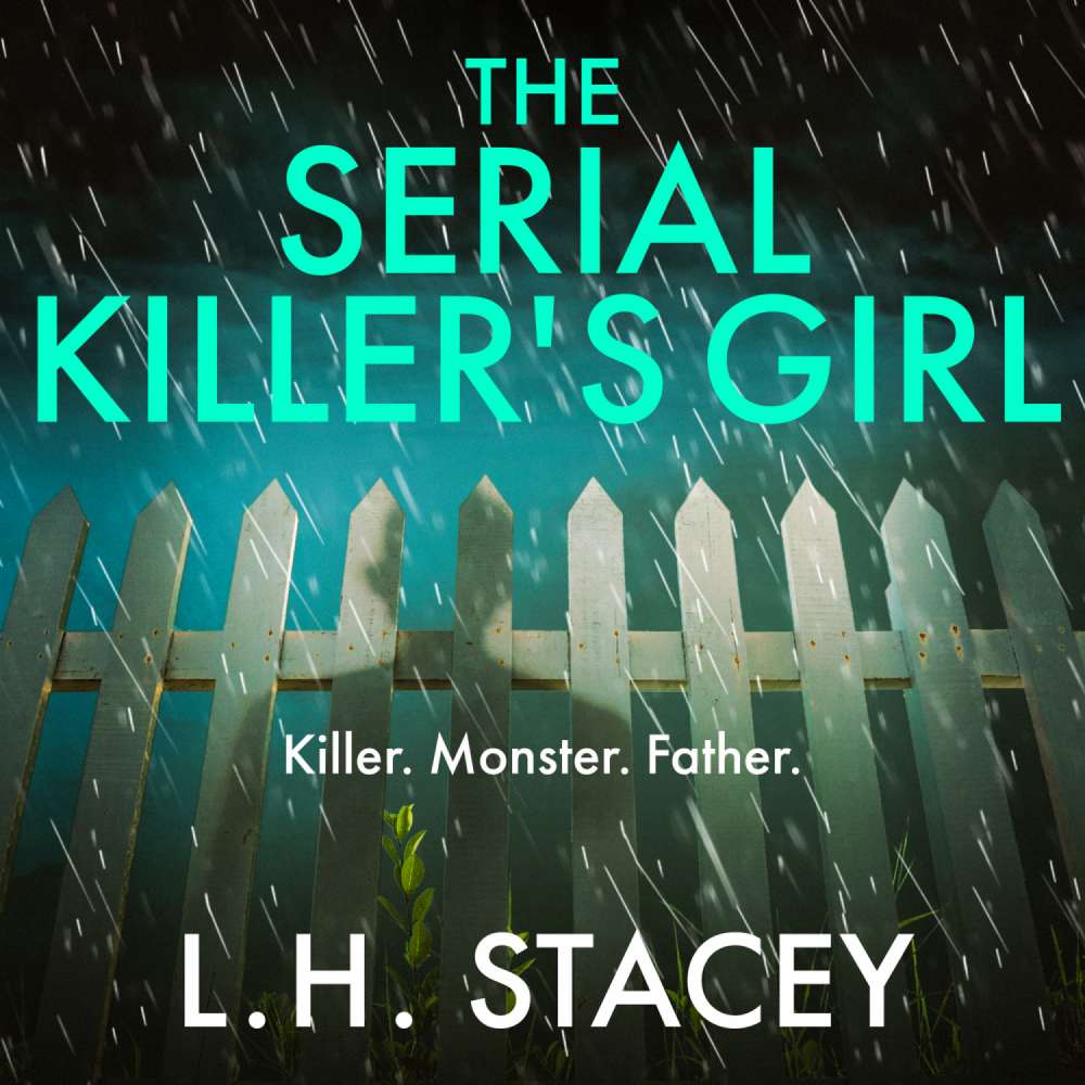Cover von L. H. Stacey - The Serial Killer's Girl - The BRAND NEW edge-of-your-seat psychological thriller from L. H. Stacey for 2022