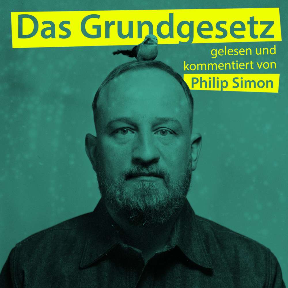 Cover von Philip Simon - Philip Simon - Das Grundgesetz, gelesen und kommentiert von Philip Simon