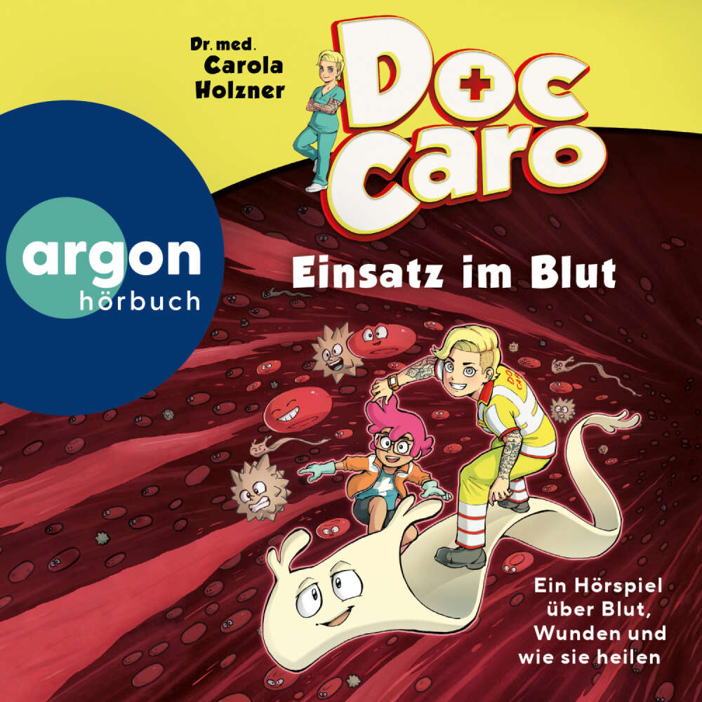 Cover von Dr. med. Carola Holzner - Doc Caro - Einsatz im Blut - Ein Hörspiel über Blut, Wunden und wie sie heilen