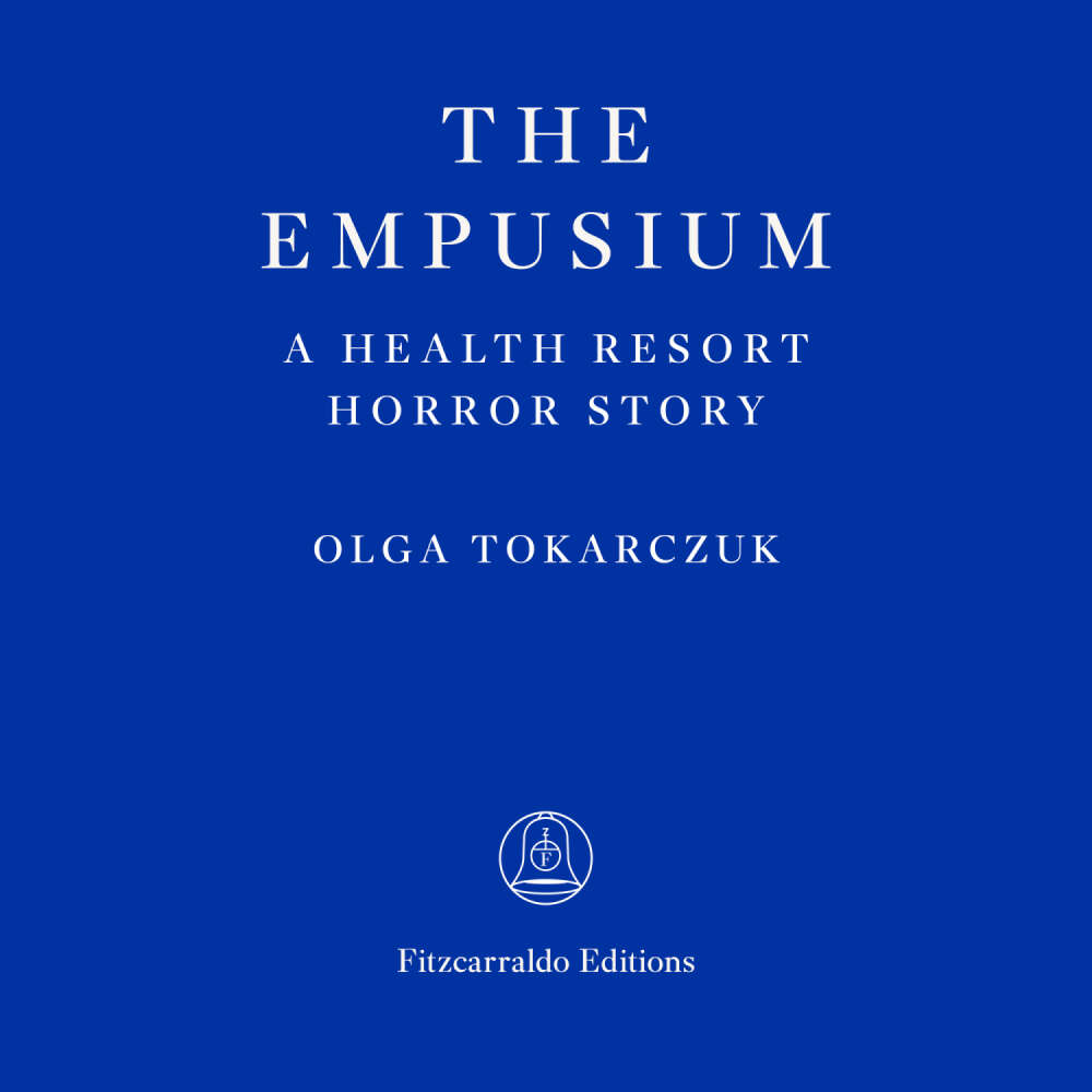 Cover von Olga Tokarczuk - The Empusium - A Health Resort Horror Story